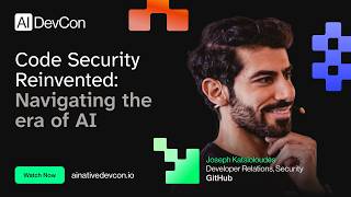 Joseph Katsioloudes - Code Security Reinvented: Navigating the era of AI - AI Native DevCon June 26