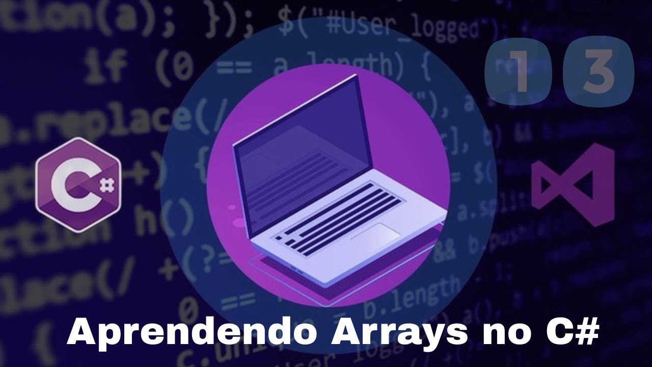 C# Para Iniciantes - Aprendendo Arrays no C# - Aula 13