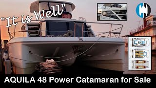 AQUILA 48 Power Catamaran For Sale | It is Well | Brought to you by The Catamaran Company AQUILA 48 Power Catamaran For Sale | It is Well | Brought to you by The Catamaran Company