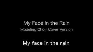 [EZ-Tune] My Face in the Rain: Modeling Choir Cover Version