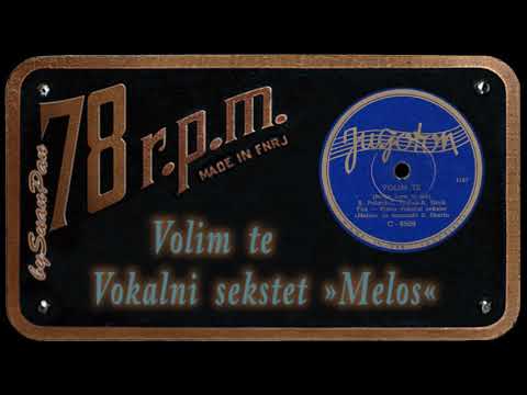 Vokalni sekstet »Melos« - Volim te