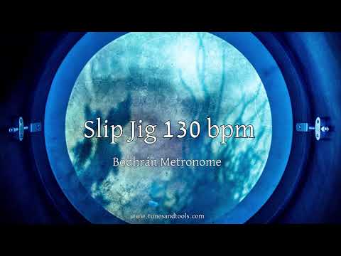 SLIP JIG 130 BPM - Bodhrán Metronome For Practicing Irish Traditional Music