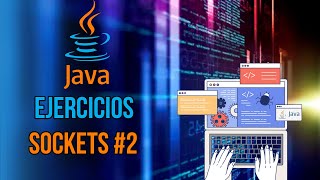 Ejercicios Java - Sockets #2 - Conexión UDP cliente/servidor