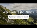 The Lord Of The Rings Keeping Fantasy In Check