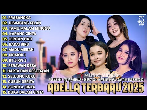 OM ADELLA TERBARU 2025 | NURMA KDI PRASANGKA - TASYA ROSMALA - SHERLY KDI - DIFARINA IDNRA - CANTIKA