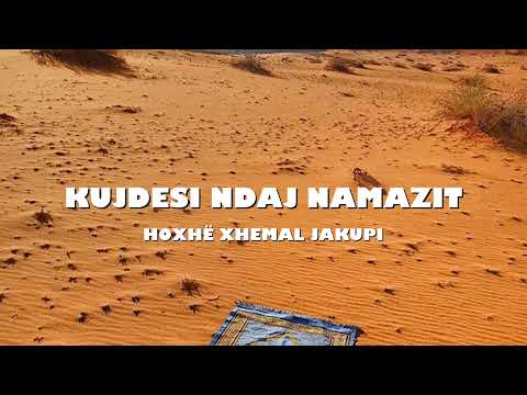 Kujdesi ndaj namazit | Hoxhë Xhemal Jakupi