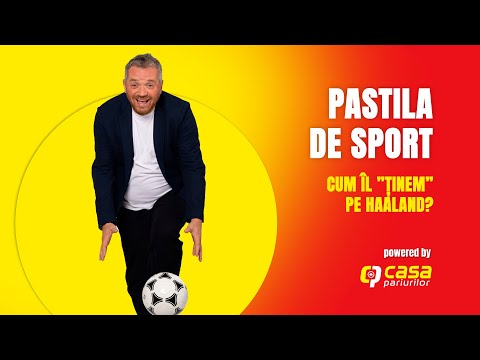 ⚽💪 Cum îl "ținem" pe Haaland? | Pastila de Sport