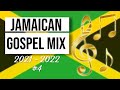 Jamaican Gospel Mix 2021 - 2022  #4