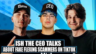 ISH THE CEO TALKS ABOUT FAKE FLEXING SCAMMERS & RENTING EXOTIC CARS FOR TIKTOK
