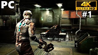 Dead Space Gameplay Walkthrough Part 1 - Dead Space 1 Remastered Modded - PC 4K 60FPS