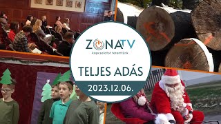 ZónaTV – TELJES ADÁS – 2023.12.06.