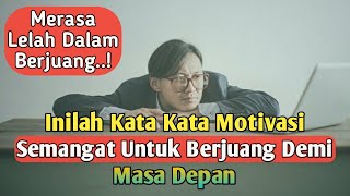 Download lagu Kata Kata Motivasi Semangat Berjuang Demi Masa Depan mp3 Download lagu Kata Kata Motivasi Semangat Berjuang Demi Masa Depan mp3