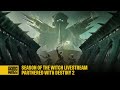 Season of the Witch Livestream - Partnered with Destiny 2
