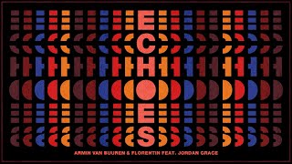 Armin van Buuren &amp; Florentin feat. Jordan Grace - Echoes (Visualizer)