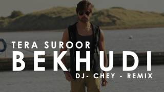 Bekhudi - Tera Suroor - Remix