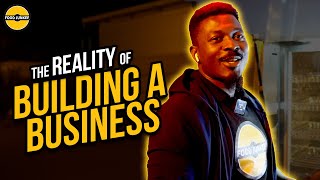 The Reality Of Building A Business