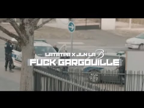 @LATATPA1.3 x JLN LA B - F*ck Gargouille (Clip officiel)