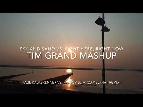 Paul Kalkbrenner & Fatboy Slim - Right Sky, Right Sand (Tim Grand Mashup)