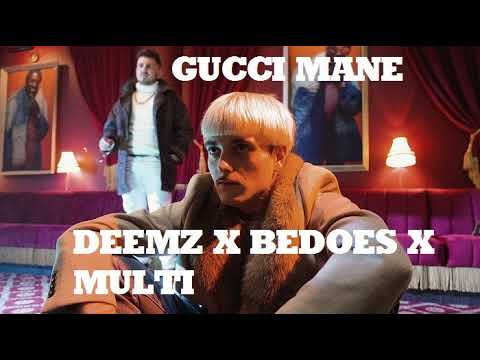 Deemz X Bedoes X Young Multi - Gucci Mane - BEZ PRZEKLEŃSTW