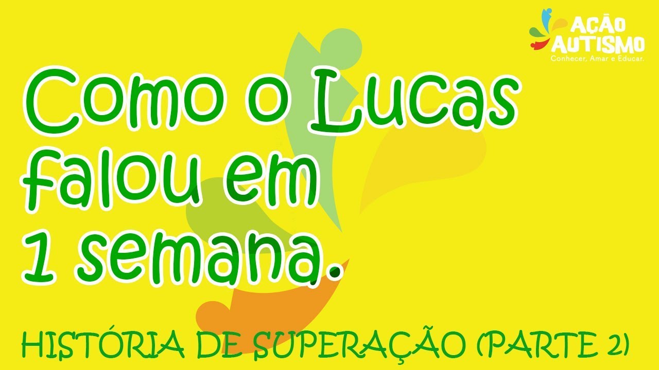 Autismo - Como o Lucas falou em 1 semana