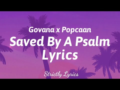 Govana x Popcaan - Saved By A Psalm Lyrics | Strictly Lyrics