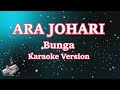 ARA JOHARI BUNGA KARAOKE LIRIK TANPA VOCAL