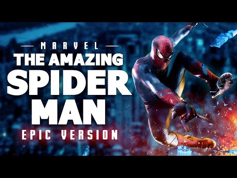 The Amazing Spider-Man Theme | EPIC VERSION