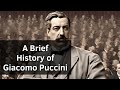 The Life and Music of Giacomo Puccini: A Composer's Journey