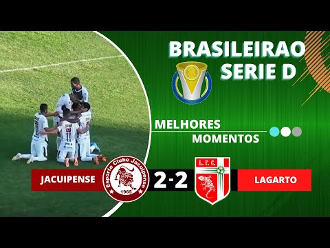 JACUIPENSE 2 X 2 LAGARTO | BRASILEIRAO SERIE D | GOLS | 29/05/22