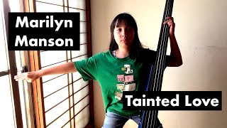 Marilyn Manson  - Tainted Love - bass