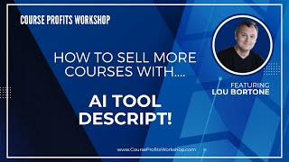 Course Profits Workshop: HOW TO SELL MORE COURSES WITH DESCRIPT!