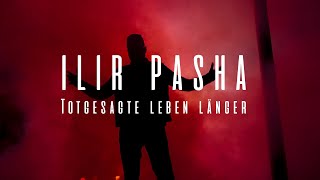 Ilir Pasha - Totgesagte Leben Langer