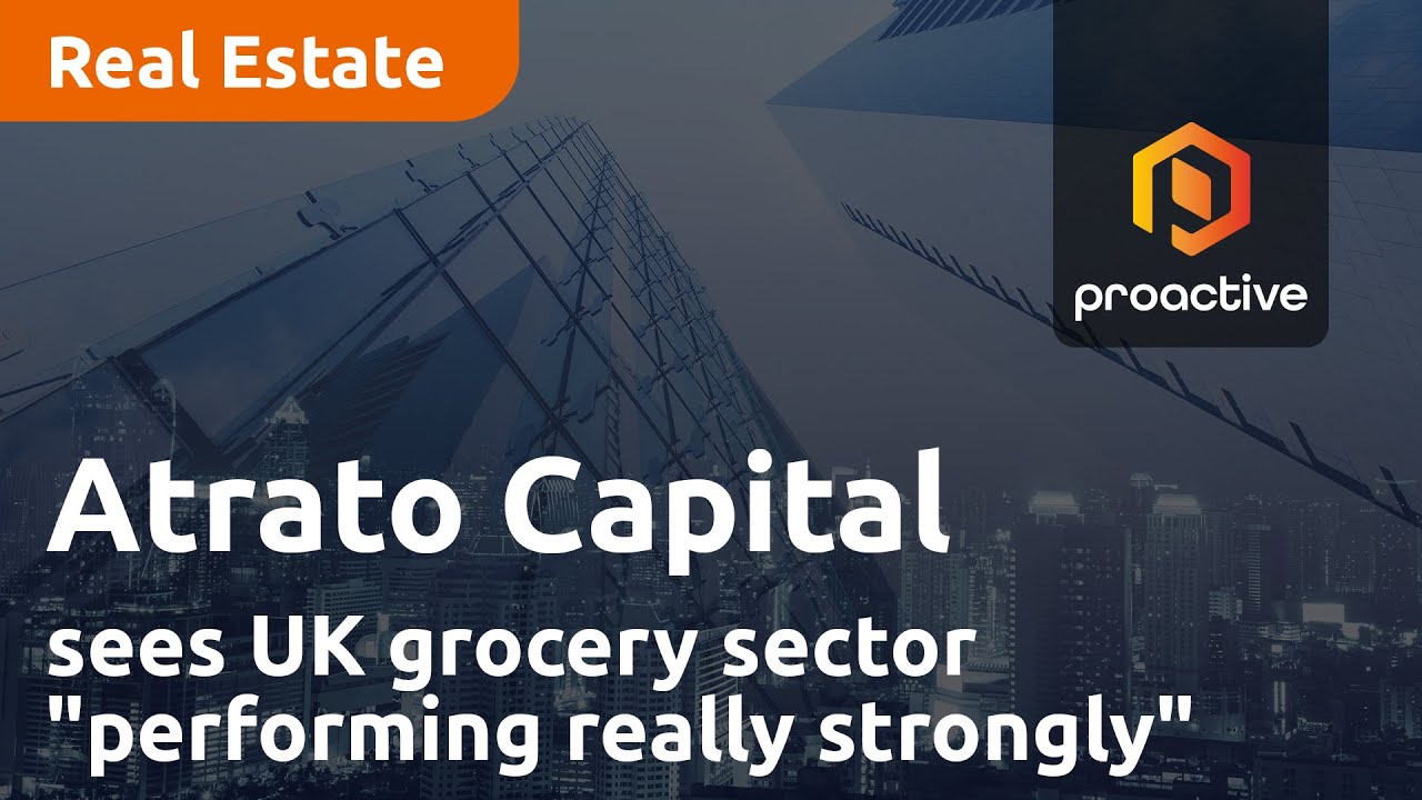 Atrato Capital sees UK grocery sector "performing really strongly"