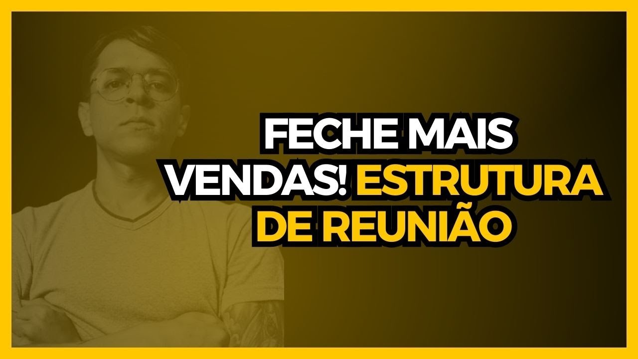 ESTRUTURA DE REUNIÃO E CRM; Ferramentas para fechar Mais Vendas  SPIN Selling | GMN