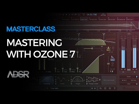 Ozone 7 - Mastering With Ozone 7 Advanced (Trailer)