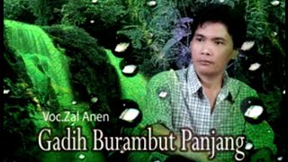 Download lagu Gadih Burambut Panjang Zal Anen Lagu Kerinci mp3