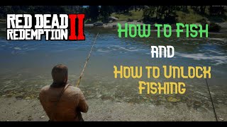 How to Fish and How to Unlock Fishing: Red Dead Redemption 2