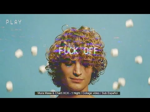 Mura Masa & Charli XCX - 1 Night  (sub español) / video collage