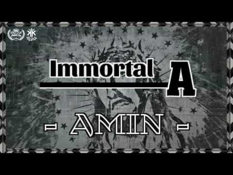 IMMORTAL A - AMIN ( Prod. Lazy Rida )