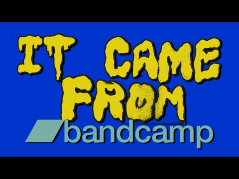 IT CAME FROM BANDCAMP! (APRIL 2016)