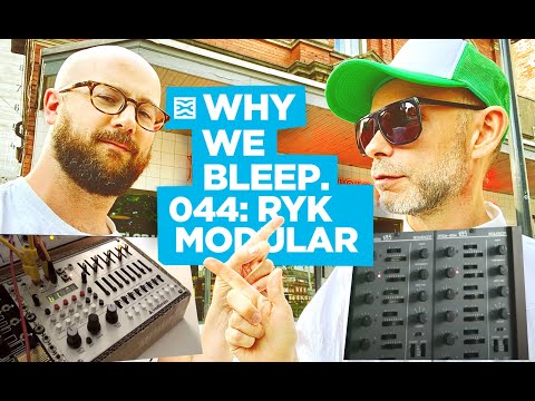 Why We Bleep Podcast with RYK Modular