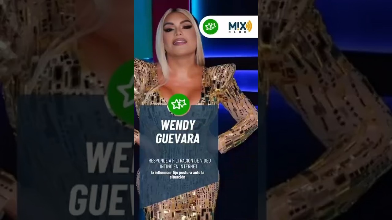 Le roban el cel a Wendy Guevara y filtran video íntimo