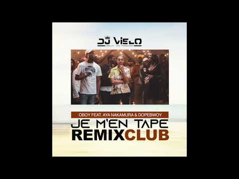 Dj Vielo X Remix Oboy feat Aya Nakamura & Dopebwoy - Je m’en tape