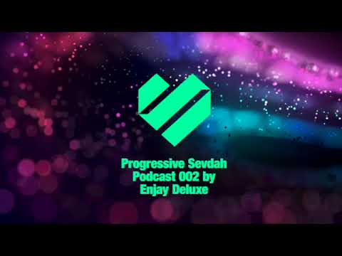 Progressive Sevdah Podcast 002 Enjay Deluxe
