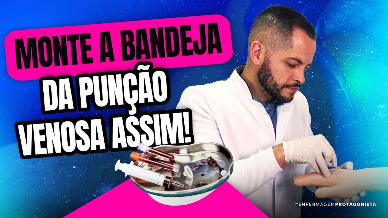 O Segredo da Bandeja de Punção Venosa que Ninguém Conta