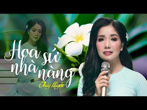Hoa Sứ Nhà Nàng - Thúy Huyền | Siêu Phẩm Để Đời Của Sầu Nữ Bolero [Official MV]