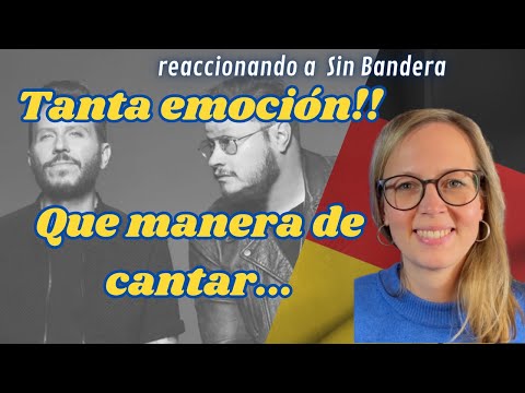 🇩🇪 Alemana reacciona a Sin Bandera 🇦🇷 🇲🇽 - Entra en mi vida