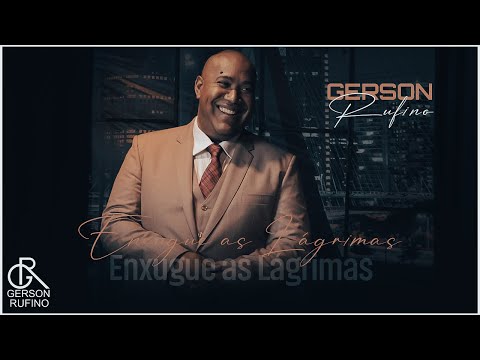 Gerson Rufino - Enxugue As Lagrimas