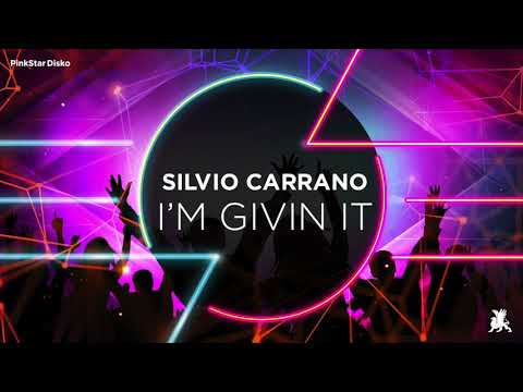 Silvio Carrano - I'm Givin It (Original Club Mix)