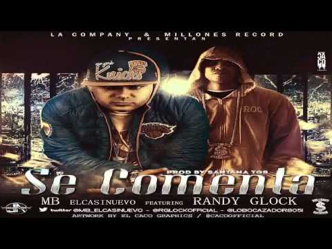 Mb ElCasiNuevo Ft  Randy Glock   Se Comenta Prod  By Santana